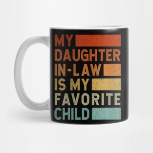 My Daughter In Law Is My Favorite Child Father's Day Retro Mug